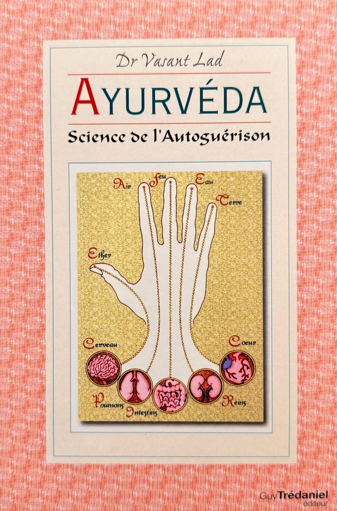 [3491] Ayurvéda, Science de l'autoguérison
